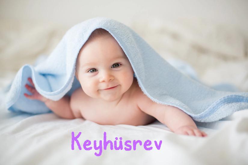 Keyhüsrev İsminin Anlamı Nedir?